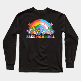 Free Mom Hugs Proud Mom Rainbow Gay LGBT Parent Gift For Men Lgbt Women Long Sleeve T-Shirt